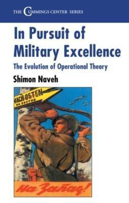 In Pursuit of Military Excellence(English, Paperback, Naveh Shimon)