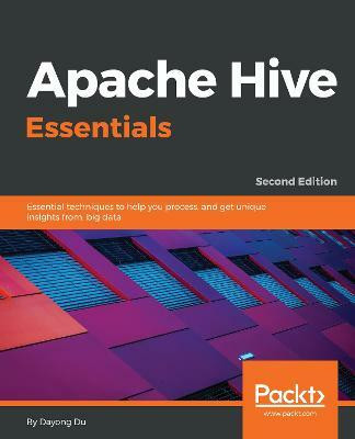 Apache Hive Essentials(English, Electronic book text, Du Dayong)