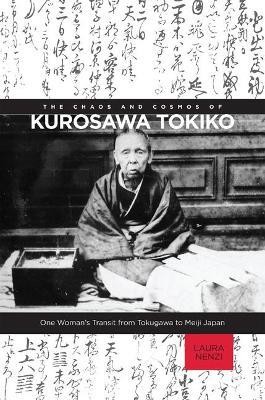 The Chaos and Cosmos of Kurosawa Tokiko(English, Electronic book text, Nenzi Laura)