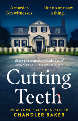 Cutting Teeth(English, Paperback, Baker Chandler)