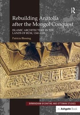 Rebuilding Anatolia after the Mongol Conquest(English, Hardcover, Blessing Patricia)