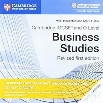 Cambridge IGCSE® and O Level Business Studies Revised Cambridge Elevate Teacher's Resource Access Card (Cambridge International IGCSE)(Paperback, Medi Houghton, Mark Fisher)