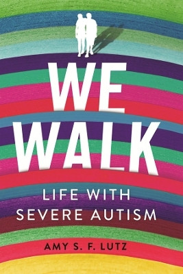 We Walk(English, Hardcover, Lutz Amy S. F.)