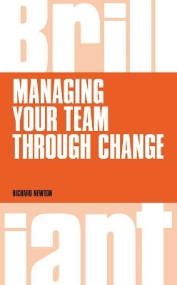Managing your Team through Change(English, Paperback, Newton Richard)