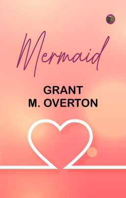 Mermaid(Paperback, Grant M. Overton)