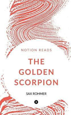 The Golden Scorpion(English, Paperback, Rohmer Sax)