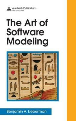 The Art of Software Modeling(English, Hardcover, Lieberman Benjamin A.)