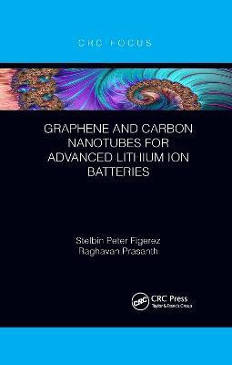 Graphene and Carbon Nanotubes for Advanced Lithium Ion Batteries(English, Paperback, Figerez Stelbin Peter)