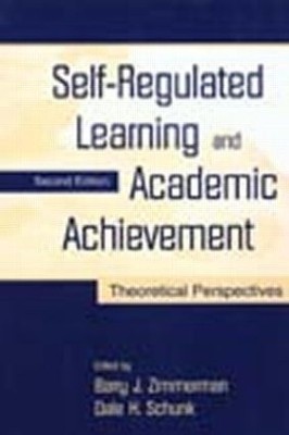 Self-Regulated Learning and Academic Achievement(English, Hardcover, unknown)