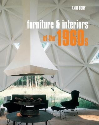 Furniture & Interiors of the 1960s(English, Hardcover, Bony Anne)