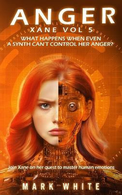 ANGER Xane Volume 5(English, Hardcover, White Mark)