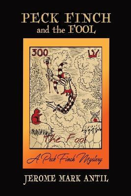 PECK FINCH and the FOOL(English, Paperback, Antil Jerome Mark)