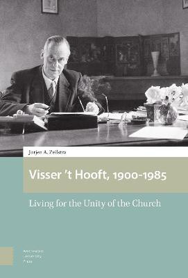 Visser 't Hooft, 1900-1985(English, Hardcover, Zeilstra Jurjen)