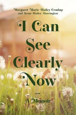 I Can See Clearly Now(English, Paperback, Hailey Crudup Margaret Marie)