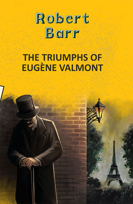 The Triumphs of Eugene Valmont(English, Paperback, Barr Robert)