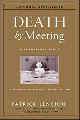 Death by Meeting(Paperback, Patrick M. Lencioni)
