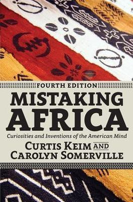 Mistaking Africa (Fourth Edition)(English, Paperback, Keim Curtis A.)