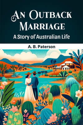 An Outback MarriageA Story of Australian Life (Edition2024)(English, Paperback, Paterson A B)
