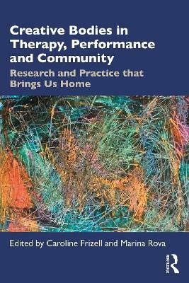 Creative Bodies in Therapy, Performance and Community(English, Paperback, unknown)