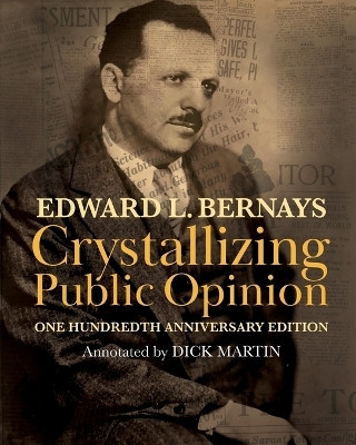 Crystallizing Public Opinion(English, Paperback, Bernays Edward L)
