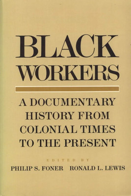 The Black Worker, Volume 5(Paperback, Philip S. Foner)