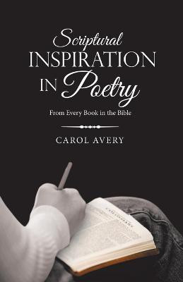 Scriptural Inspiration in Poetry(English, Paperback, Avery Carol)