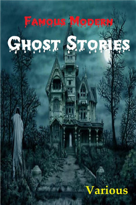 Famous Modern Ghost Stories(English, Paperback, Various)