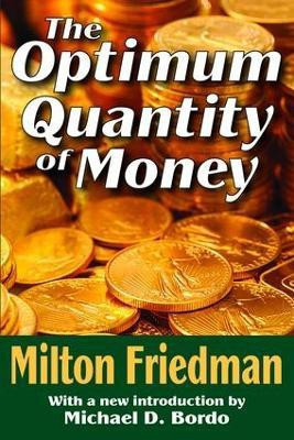The Optimum Quantity of Money(English, Paperback, Friedman Milton)