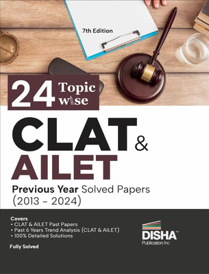 24 Topic-Wise Clat & Ailet (2013 - 2024) Previous Year Solved Papers - Common Law Admission Test Pyqs - Must for Slat, LLB Law Exams(English, Paperback, unknown)