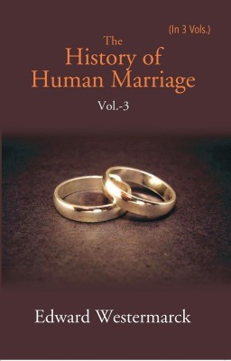 The History of Human Marriage Volume 3rd(Hardcover, Edward Westermarck)