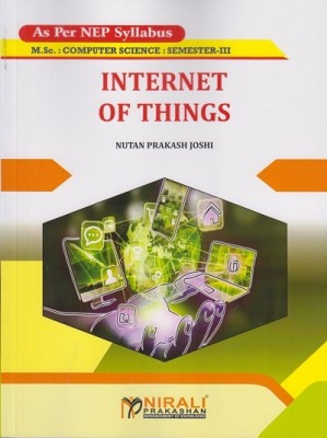 INTERNET OF THINGS (MSc Computer Science - Semester 3)(Paperback, Nutan Prakash Joshi)