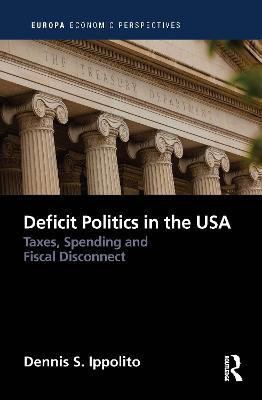 Deficit Politics in the United States(English, Hardcover, Ippolito Dennis)