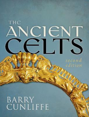 The Ancient Celts, Second Edition(English, Paperback, Cunliffe Barry)