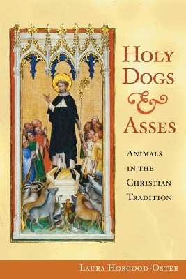 Holy Dogs and Asses(English, Hardcover, Hobgood-Oster Laura)