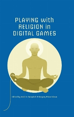 Playing with Religion in Digital Games(English, Electronic book text, unknown)