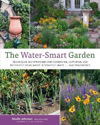 The Water-Smart Garden(English, Paperback, Johnson Noelle)
