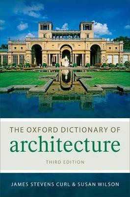 The Oxford Dictionary of Architecture(English, Hardcover, Curl James Stevens)