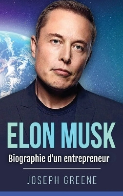 Elon Musk(French, Hardcover, Greene Joseph)