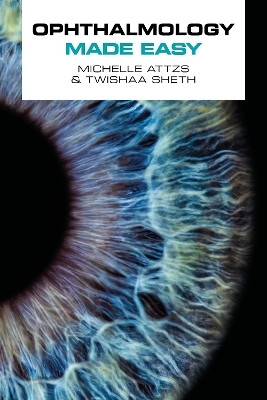 Ophthalmology Made Easy(English, Paperback, Attzs Michelle)