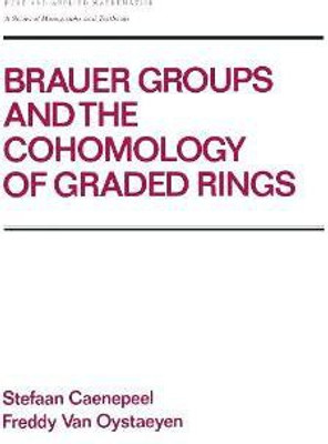 Brauer Groups and the Cohomology of Graded Rings(English, Hardcover, Caenepeel)