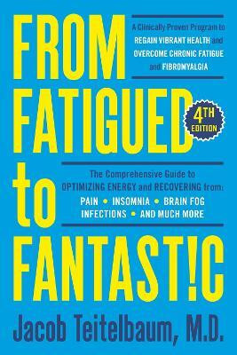 From Fatigued to Fantastic!(English, Paperback, Teitelbaum Jacob MD)