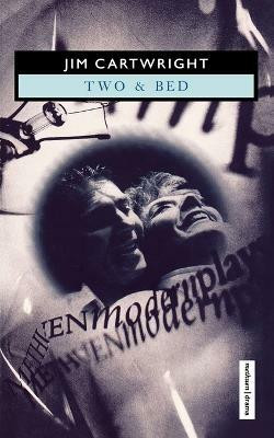 'Two' & 'Bed'(English, Paperback, Cartwright Jim)