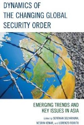 Dynamics of the Changing Global Security Order(English, Hardcover, unknown)