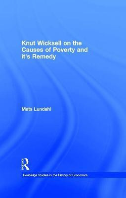 Knut Wicksell on the Causes of Poverty and its Remedy(English, Paperback, Lundahl Mats)