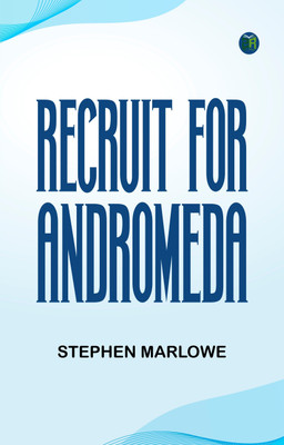 Recruit for Andromeda(Paperback, Stephen Marlowe)