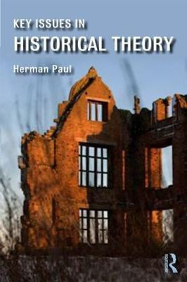 Key Issues in Historical Theory(English, Paperback, Paul Herman)
