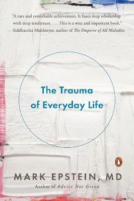 The Trauma of Everyday Life(English, Paperback, Epstein Mark)