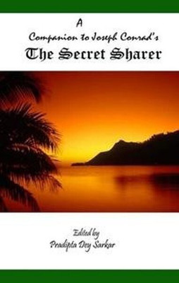 A Companion to Joseph Conrad's The Secret Sharer(English, Paperback, Pradipta Dey Sarker)