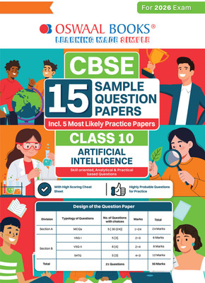 Oswaal CBSE 15 Sample Question Papers Class 10 Artificial Intelligence for 2026 Board Exam (As per CBSE Sample Question Paper issued on 30 July 2025), recommended by 2025 CBSE Toppers with Chapter wise Highly Probable Questions, includes 5 Most Likely SQPs & all types of CBQs(Paperback, Oswaal Edito