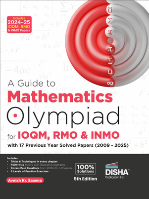 Disha A Guide to Mathematics Olympiad for IOQM, RMO & INMO with chapter-wise 17 Previous Years Solved Papers (2009 - 2025) 6th Edn | Includes 2024 - 25 INMO paper | Indian Olympiad Qualifier in Mathematics  - Solved Papers (2009 - 2024) 5th Edition(English, Paperback, Singh Raghvendra)